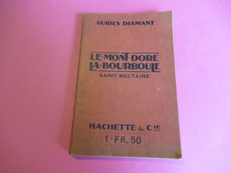 GuidesDiamant/ Le-MONT-DORE La- BOURBOULE SAINT-NECTAIRE/Hachette Et Cie/1918        PGC269 - Roadmaps