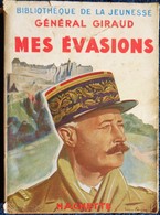 Bibliothèque De La Jeunesse - Mes évasions - Général Giraud - ( 1950 ) . - Bibliothèque De La Jeunesse