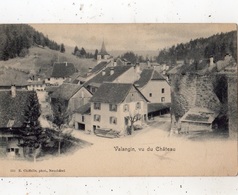 VALANGIN VU DU CHATEAU (CARTE PRECURSEUR ) - Valangin