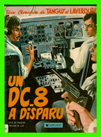 BD EN FRANÇAIS - TANGUY ET LAVERDURE - UN DC-8 A DISPARU - DARGAUD EDITEUR 1973 - - Tanguy Et Laverdure