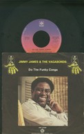 JIMMY JAMES E THE VAGABONDS -DO THE FUNKY CONGA .-DISCO VINILE 45 GIRI - Soul - R&B