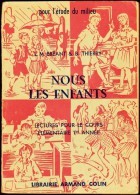 L.M. Bréant & B. Thierry - Nous Les Enfants - Librairie Armand Colin - ( 1955 ) . - 0-6 Jaar