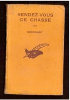 Eberhart. Rendez-vous De Chasse.  Le Masque N° 109. Cartonné. Edition Originale 1932. - Le Masque