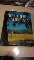 BEAUTIFUL CALIFORNIA - A SunsetPictorial By The Editors Of Sunset Booksand Sunset Magazine (1969) 288 Illustrated Pages - Geografía