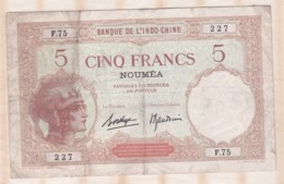 Banque De L'Indochine. Surcharge Nouméa.  5 Francs, Alphabet F.75 N° 227 - Indochine