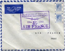 HONG KONG LETTRE PAR AVION AVEC CACHET "RE-OPENING OF THE LINE HONGKONG-HAIPHONG-HANOI 10 TH MAY 1948 BY AIR FRANCE" - Cartas & Documentos