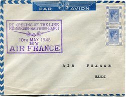 HONG KONG LETTRE PAR AVION AVEC CACHET "RE-OPENING OF THE LINE HONGKONG-HAIPHONG-HANOI 10 TH MAY 1948 BY AIR FRANCE" - Brieven En Documenten