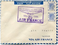 HONG KONG LETTRE PAR AVION AVEC CACHET "RE-OPENING OF THE LINE HONGKONG-HAIPHONG-HANOI 10 TH MAY 1948 BY AIR FRANCE" - Lettres & Documents