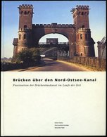 SACHBÜCHER Brücken über Den Nord-Ostsee-Kanal, Faszination Der Brückenbaukunst Im Laufe Der Zeit, 1995, Helm/Schröder/Te - Other & Unclassified