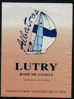 Etiquette De Vin // Rosé De Gamay Lutry, Bateau Albatros - Bateaux à Voile & Voiliers