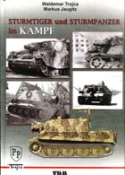 Sturmtiger Und Sturmpanzer Im Kampf. Trojca, Waldemar/ Jaugitz, Markus - Allemand