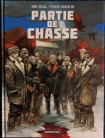 Enki Bilal - Pierre Christin - Partie De Chasse - Casterman - ( 2014 ) . - Bilal