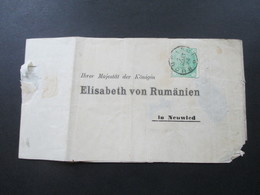 Social Philately Streifband 1893 Ihrer Majestät Der Königin Elisabath Von Rumänien In Neuwied Königshaus - Covers & Documents