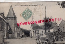 19- EYGURANDE- GRANDE RUE 1907 -CORREZE - Eygurande