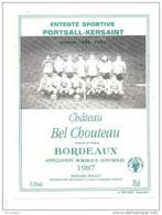 Etiquette De Vin Bordeaux - Chateau Bel Chouteau - Cuvée De L'entente Sportive Portsall  Kersaint - Foot - Football