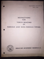 Instructions For Torch Brazing Of Ferrous And Non-Ferrous Piping 1961 Bureau Of Ships Navy Department - Fuerzas Armadas Americanas
