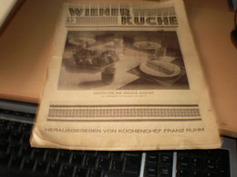 Wiener Kuche Herausgegeben Von Kuchenchef Franz Ruhm Nr 57 Wien 1935 24 Pages - Manger & Boire