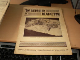 Wiener Kuche Herausgegeben Von Kuchenchef Franz Ruhm Nr 58 Wien 1935 24 Pages - Manger & Boire