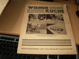 Wiener Kuche Herausgegeben Von Kuchenchef Franz Ruhm Nr 60 Wien 1935 24 Pages - Manger & Boire
