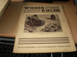 Wiener Kuche Herausgegeben Von Kuchenchef Franz Ruhm Nr 63 Wien 1936 24 Pages - Mangiare & Bere