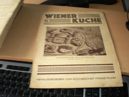 Wiener Kuche Herausgegeben Von Kuchenchef Franz Ruhm Nr 56 Wien 1935 24 Pages - Food & Drinks