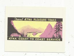 Autocollant , Sticker , Automobile , Travel AETNA Pleasure Trails ,AETNA Coast To Coast Service - Aufkleber