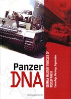 Panzer DNA - German Military Vehicles Of World War II. Camouflage, Markings, Organization. Gugliemi, Daniele/ Pieri, M. - Englisch