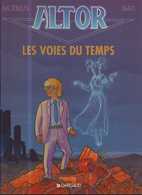 Altor T 06 Les Voies Du Temps EO TBE DARGAUD  12/1999  Moebius Bati (BI2) - Altor