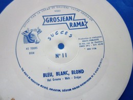 BLEU,BLANC,BLOND☛Fromage De Gruyère La Vache Grosjean Disque Vinyle Souple 45 Tours Publicitaire Flexi-MUSIQUE COLLECTOR - Ediciones De Colección