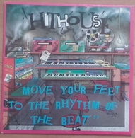 45T - Hithouse - Move Your Feet To Rythm Of The Beat - Hit-Compilations