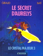 Altor T 03  Le Secret D'Aurelys EO BE DARGAUD  05/1990 Giraud Bati (BI2) - Altor