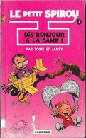 LE PETIT SPUROU N°1 - Dis Bonjour à La Dame - POCKET BD 1993 BE - Petit Spirou, Le