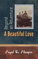 Beyond An Adventure: A Beautiful Love, By Angel R. Almagro - Action/ Aventure