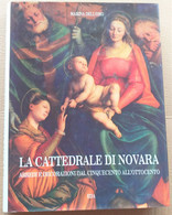 LA CATTEDRALE DI NOVARA -ARREDI E DECORAZIONI PAG. 206 -EDIZIONE 1993 ( CART 70) - Histoire