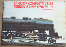 LA GUIDA COMPLETA DELLE FERROVIE LIMA 1978-79 ( CART 70) - Modélisme