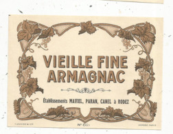 étiquette , VIEILLE FINE ARMAGNAC , établissements Maviel , Paran , Canel à RODEZ - Other & Unclassified