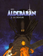 Aldébaran T 05 La Créature RARE EO BE DARGAUD 10/1998 Léo (BI2) - Aldebaran