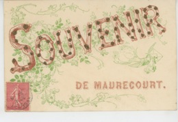 MAURECOURT - Jolie Carte Fantaisie Avec Paillettes "Souvenir De MAURECOURT " - Maurecourt