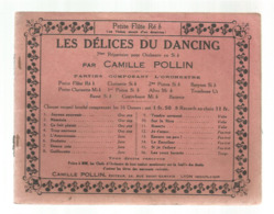 Partition Musicale Ancienne ,LES DELICES DU DANCING ,Camille POLLIN ,petite Flûte Ré B , Frais Fr 2.50 E - Partitions Musicales Anciennes