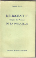 Bibliographie Française Des Postes Et De La Philatélie - Emmanuel BLANC - 1949 - RARE - Philately And Postal History