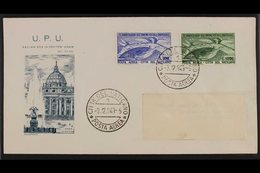 1949  UPU 75th Anniversary AIR Set (Sass. S. 503, SG 149/50), Very Fine Used On Illustrated First Day Cover. For More Im - Other & Unclassified