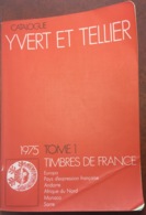 Catalogue Yvert & TELLIER "Timbres De France" Europa, Pays D'expression Française, Afrique Du Nord, Monaco De 1975 - Frankrijk