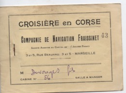 Carnet De Tickets De Billet ( Vide)/Croisiére En Corse/Cie De Navigation FRAISSINET/Marseille/ Vers 1930-1940     VPN278 - Autres & Non Classés