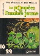 VERNES & VANCE  - LES POUPEES DE L'OMBRE JAUNE - "EO"  1979 - Dargaud 16/22 - Bob Morane