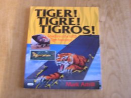 TIGER ! TIGRE ! TIGROS ! RAF Aviation Avion Aircraft F-16 Mirage F-104 Squadron NATO OTAN Tiger Meet Kleine Brogel BAF - Autres & Non Classés