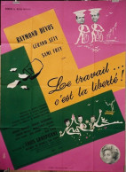 Le Travail..C'est La Liberté R. Devos, G. Séty, S. Frey.1959- Affiche 120x160 - TTB - Posters