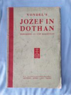 Vondel's Jozef In Dothan, Treurspel In Vijf Bedrijven; Standaard Boekhandel, 1936 - Théâtre