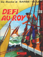 Défi Au Roy T 04 Défi Au Roy  RE-EDITION BE DARGAUD 04/1979 Charlier Hubinon (BI2) - Barbe-Rouge