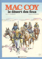Mac Coy T 14 Le Desert Des Fous EO BE DARGAUD  06/1988 Gourmelen Palacios (BI2) - Mac Coy