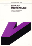 "Signalübertragung : Lehrbuch D. Nachrichtentechnik Mit Datenfernverarbeitung", Viewegs Fachbücher Der Technik - Technik